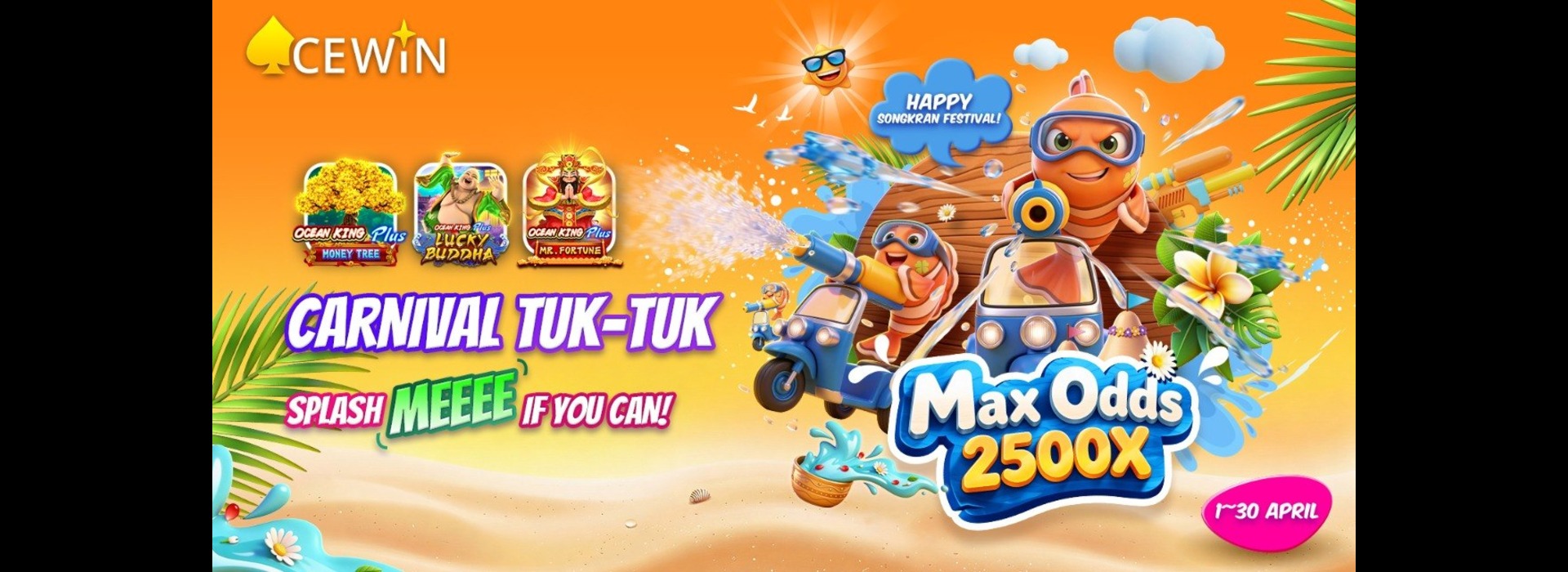 ACEWIN HAPPY SONGKRAN FESTIVAL Carnival Tuk Tuk FISH EVENT